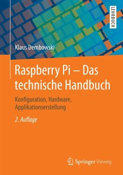 Raspberry Pi - Das technische Handbuch (eBook, PDF) - Dembowski, Klaus