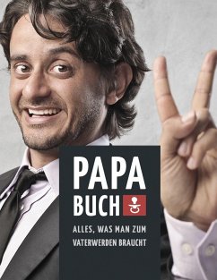Papa Buch: Alles, was man zum Vater werden braucht (eBook, ePUB) - Linke, Marco; Schilling, Barbara