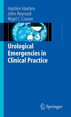 Urological Emergencies in Clinical Practice (eBook, PDF) - Hashim, Hashim; Reynard, John; Cowan, Nigel C.