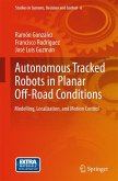 Autonomous Tracked Robots in Planar Off-Road Conditions (eBook, PDF)