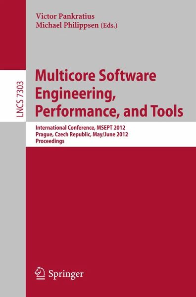 Multicore Software Engineering, Performance and Tools (eBook, PDF) Multicore Software Engineering, Performance and Tools (eBook, PDF)