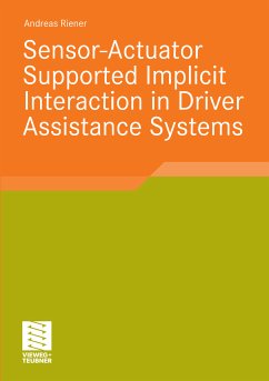 Sensor-Actuator Supported Implicit Interaction in Driver Assistance Systems (eBook, PDF) - Riener, Andreas