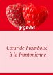 Coeur de Framboise à la frantonienne... - Bild 1