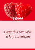 Coeur de Framboise à la frantonienne (eBook, ePUB)