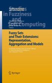 Fuzzy Sets and Their Extensions: Representation, Aggregation and Models (eBook, PDF)