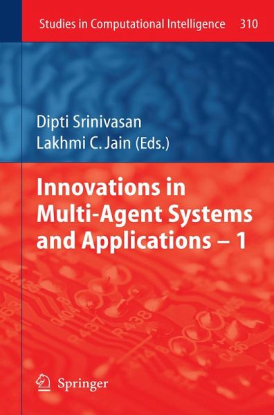 Innovations in Multi-Agent Systems and Application - 1 (eBook, PDF) Innovations in Multi-Agent Systems and Application - 1 (eBook, PDF)