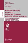 Availability, Reliability and Security for Business, Enterprise and Health Information Systems (eBook, PDF)