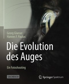 Die Evolution des Auges - Ein Fotoshooting (eBook, PDF) - Glaeser, Georg; Paulus, Hannes F.