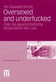 Oversexed and underfucked (eBook, PDF)