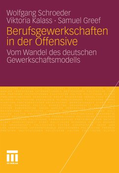 Berufsgewerkschaften in der Offensive (eBook, PDF) - Schroeder, Wolfgang; Kalass, Viktoria; Greef, Samuel
