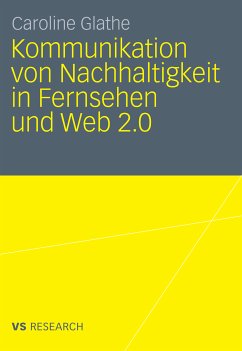 Kommunikation von Nachhaltigkeit in Fernsehen und Web 2.0 (eBook, PDF) - Glathe, Caroline