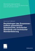 Rechtsfragen des Zusammentreffens gewerblicher Schutzrechte, technischer Standards und technischer Standardisierung (eBook, PDF)