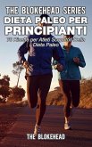 Dieta paleo per principianti : 70 ricette per atleti scopritori della dieta paleo (eBook, ePUB)