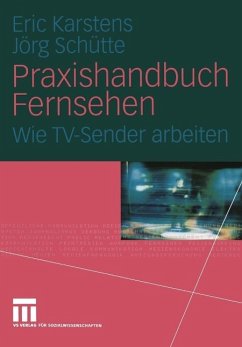 Praxishandbuch Fernsehen (eBook, PDF) - Karstens, Eric; Schütte, Jörg