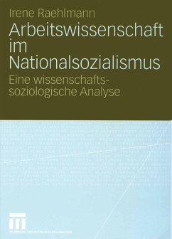 Arbeitswissenschaft im Nationalsozialismus (eBook, PDF) - Raehlmann, Irene