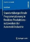 Standortübergreifende Programmplanung in flexiblen Produktionsnetzwerken der Automobilindustrie (eBook, PDF)
