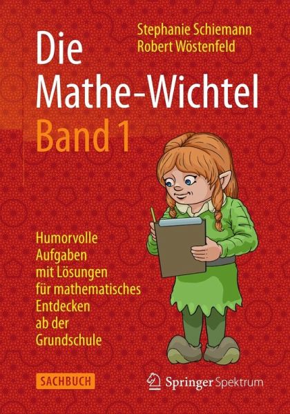 Die Mathe-Wichtel Band 1 (eBook, PDF) Die Mathe-Wichtel Band 1 (eBook, PDF)