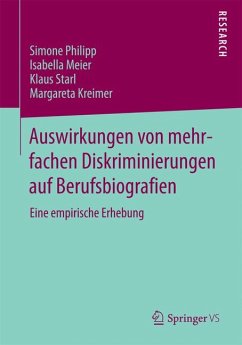 Auswirkungen von mehrfachen Diskriminierungen auf Berufsbiografien (eBook, PDF) - Philipp, Simone; Meier, Isabella; Starl, Klaus; Kreimer, Margareta