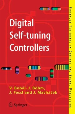 Digital Self-tuning Controllers (eBook, PDF) - Bobál, Vladimír; Böhm, Joseph; Fessl, Jaromír; Machácek, Jirí