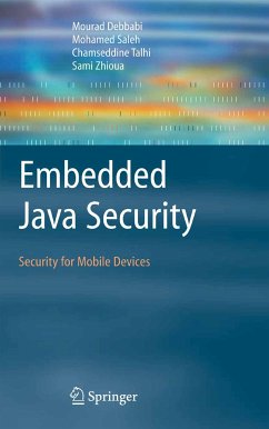 Embedded Java Security (eBook, PDF) - Debbabi, Mourad; Saleh, Mohamed; Talhi, Chamseddine; Zhioua, Sami