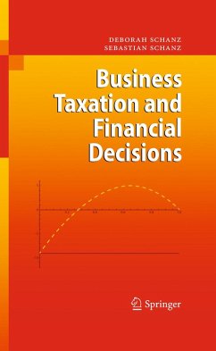 Business Taxation and Financial Decisions (eBook, PDF) - Schanz, Deborah; Schanz, Sebastian
