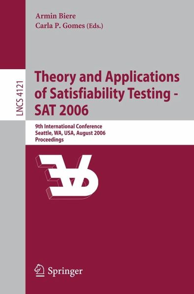 Theory and Applications of Satisfiability Testing - SAT 2006 (eBook, PDF) Theory and Applications of Satisfiability Testing - SAT 2006 (eBook, PDF)