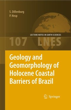 Geology and Geomorphology of Holocene Coastal Barriers of Brazil (eBook, PDF) - Dillenburg, Sérgio R.; Hesp, Patrick A.