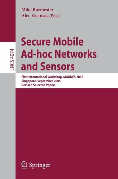 Secure Mobile Ad-hoc Networks and Sensors (eBook, PDF) Secure Mobile Ad-hoc Networks and Sensors (eBook, PDF)