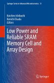 Low Power and Reliable SRAM Memory Cell and Array Design (eBook, PDF)
