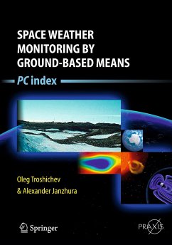 Space Weather Monitoring by Ground-Based Means (eBook, PDF) - Troshichev, Oleg; Janzhura, Alexander