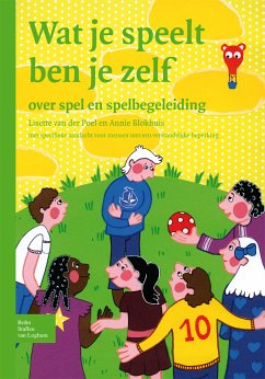 Wat je speelt ben je zelf (eBook, PDF) - van der Poel, L.; Blokhuis, A.