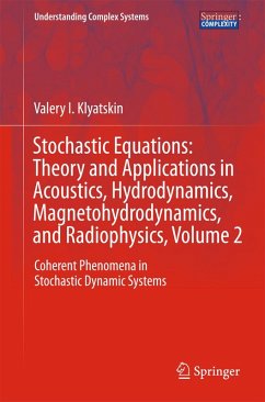 Stochastic Equations: Theory and Applications in Acoustics, Hydrodynamics, Magnetohydrodynamics, and Radiophysics, Volume 2 (eBook, PDF) - Klyatskin, Valery I.