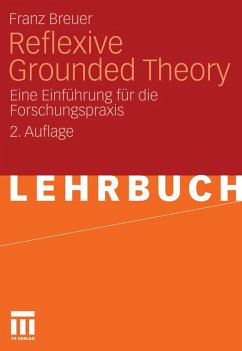 Reflexive Grounded Theory (eBook, PDF) - Breuer, Franz