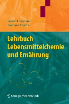 Lehrbuch Lebensmittelchemie und Ernährung (eBook, PDF) - Ebermann, Robert; Elmadfa, Ibrahim