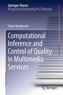 Computational Inference and Control of Quality in Multimedia Services (eBook, PDF) - Menkovski, Vlado