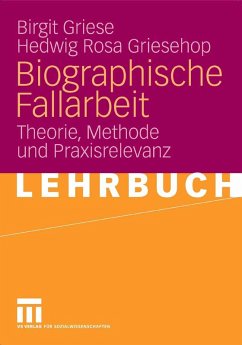 Biographische Fallarbeit (eBook, PDF) - Griese, Birgit; Griesehop, Hedwig Rosa