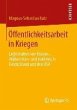Öffentlichkeitsarbeit in Kriegen... - Bild 1