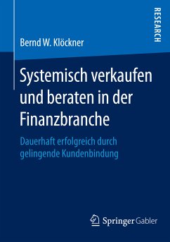Systemisch verkaufen und beraten in der Finanzbranche (eBook, PDF) - Klöckner, Bernd W.