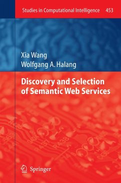 Discovery and Selection of Semantic Web Services (eBook, PDF) - Wang, Xia; Halang, Wolfgang A.