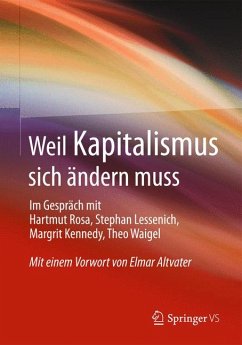 Weil Kapitalismus sich ändern muss (eBook, PDF) - Rosa, Hartmut; Lessenich, Stephan; Kennedy, Margrit; Waigel, Theo