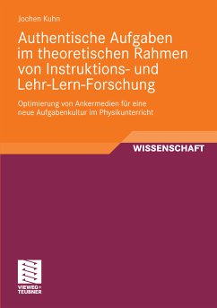 Authentische Aufgaben im theoretischen Bereich von Instruktions- und Lehr-Lern-Forschung (eBook, PDF) - Kuhn, Jochen