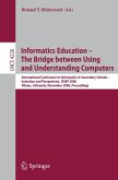 Informatics Education - The Bridge between Using and Understanding Computers (eBook, PDF)
