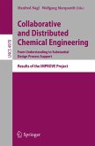 Collaborative and Distributed Chemical Engineering. From Understanding to Substantial Design Process Support (eBook, PDF)
