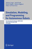 Simulation, Modeling, and Programming for Autonomous Robots (eBook, PDF)