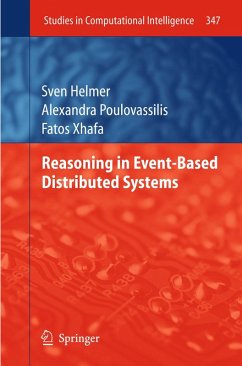 Reasoning in Event-Based Distributed Systems (eBook, PDF) - Helmer, Sven; Poulovassilis, Alexandra; Xhafa, Fatos
