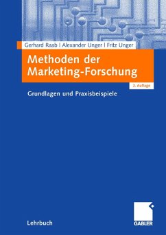 Methoden der Marketing-Forschung (eBook, PDF) - Raab, Gerhard; Unger, Alexander; Unger, Fritz