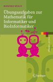 Übungsaufgaben zur Mathematik für Informatiker und BioInformatiker (eBook, PDF)