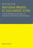 Narrative Means to Journalistic Ends (eBook, PDF)