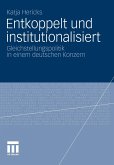 Entkoppelt und institutionalisiert (eBook, PDF)