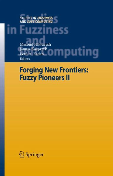 Forging New Frontiers: Fuzzy Pioneers II (eBook, PDF) Forging New Frontiers: Fuzzy Pioneers II (eBook, PDF)